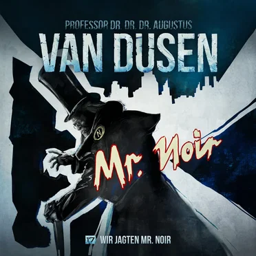 Van Dusen 17: Wir jagten Mister Noir by Van Dusen - album cover
