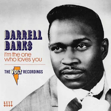 I'm the One Who Loves You: The Volt Recordings by Darrell Banks - album cover