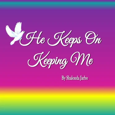 He Keeps On Keeping Me by Shalonda Jarbo - album cover