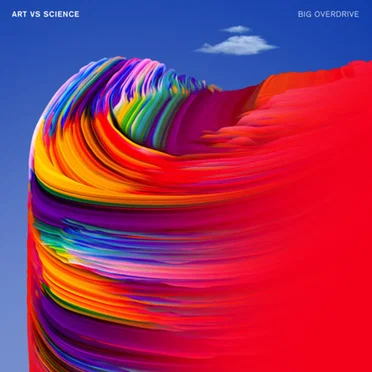 Big Overdrive by Art vs Science - album cover