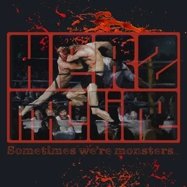Sometimes We're Monsters
