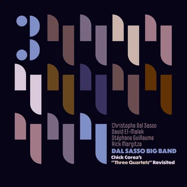 Chick Corea's "Three Quartets" Revisited by Dal Sasso Big Band - album cover