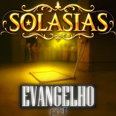 Evangelho - Parte III
