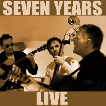Seven Years Live by Seven Years - album cover