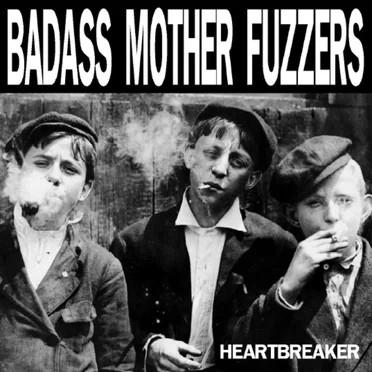 Heartbreaker by Badass Mother Fuzzers - album cover