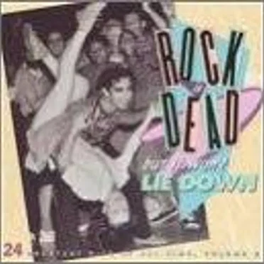 Rock Is Dead But It Won’t Lie Down by Various Artists - album cover