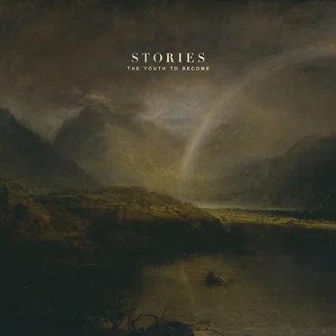 The Youth to Become by Stories - album cover