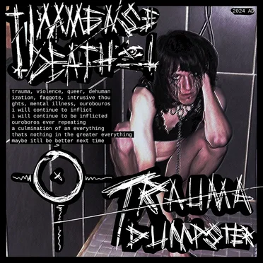 TRAUMA DUMPSTER