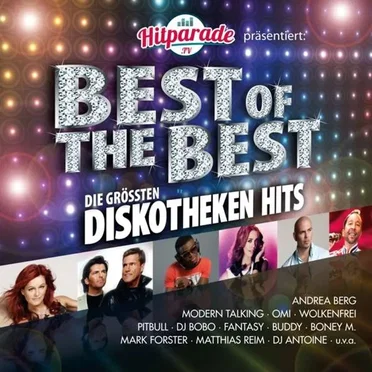 Hitparade.TV präsentiert: Best of the Best: Die größten Diskotheken Hits by Various Artists - album cover