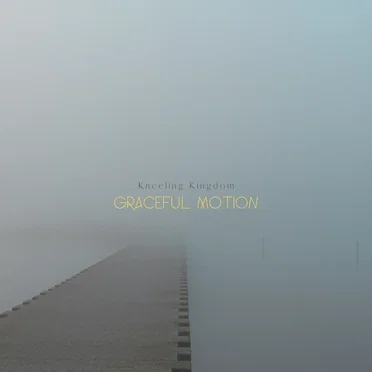 Graceful Motion by Kneeling Kingdom - album cover