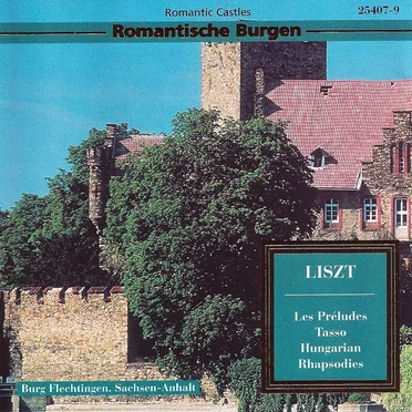 Romantische Burgen: Les Preludes / Tasso / Hungarian Rhapsodies