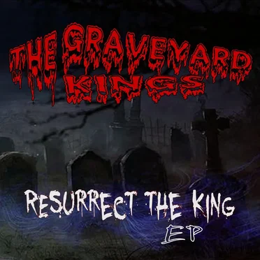 Resurrect the King by The Graveyard Kings - album cover