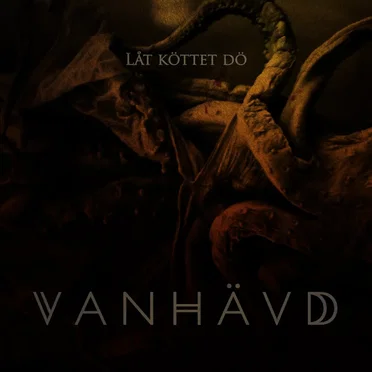 Låt köttet dö by Vanhävd - album cover