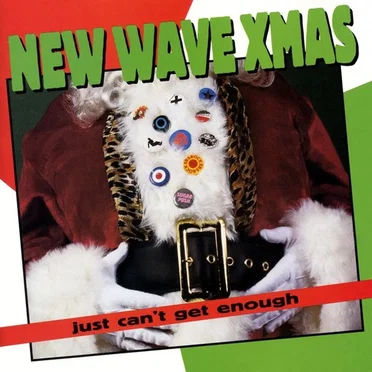 Just Can't Get Enough: New Wave Xmas by Various Artists - album cover