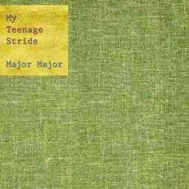 Major Major by My Teenage Stride - album cover