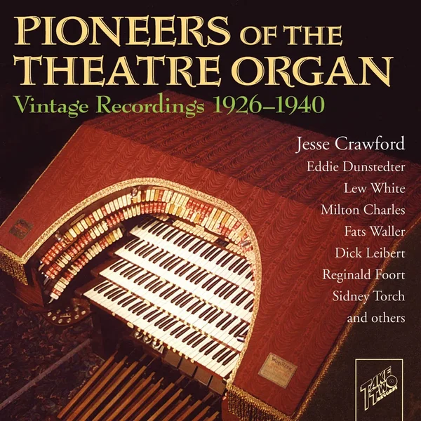 Pioneers of the Theatre Organ