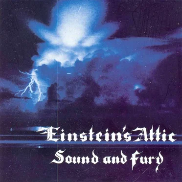 Sound And Fury by Einstein's Attic - album cover