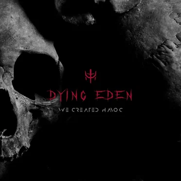 We Created Havoc by Dying Eden - album cover