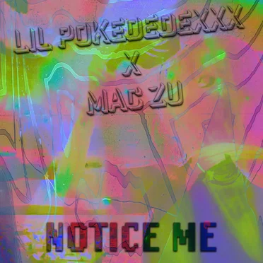 NOTICE ME by Lil Pokedexxx - album cover
