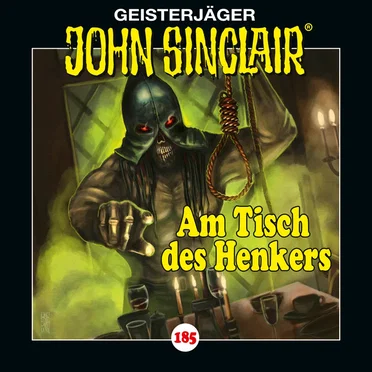 Geisterjäger John Sinclair Folge 185: Am Tisch des Henkers