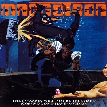 The Invasion Will Not Be Televised (Cos We Don't Have a Video)
