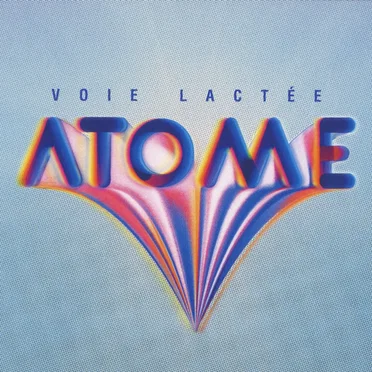 Voie Lactée by Atome - album cover