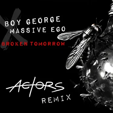 Broken Tomorrow feat. Boy George (Actors Remix)