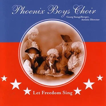Let Freedom Sing by Phoenix Boys Choir - album cover