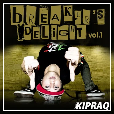 Breaker’s Delight, Volume 1 by DJ KipRaq - album cover