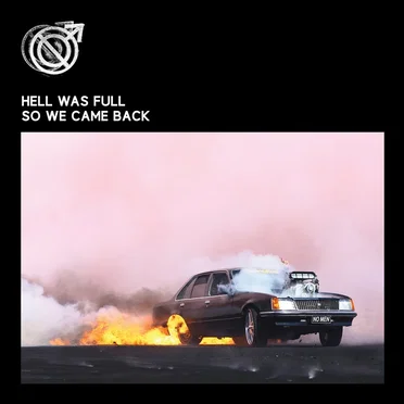 Hell Was Full So We Came Back by NO MEN - album cover