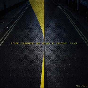 I’ve Changed My Mind a Second Time