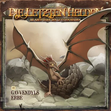 Die Abenteuer der Letzten Helden 28: Gavvendyls Erbe by Die Abenteuer der Letzten Helden - album cover
