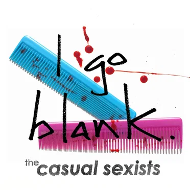 I Go Blank by The Casual Sexists - album cover