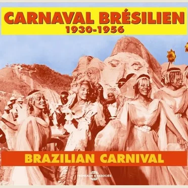 Carnaval Brésilien 1930–1956 by Various Artists - album cover