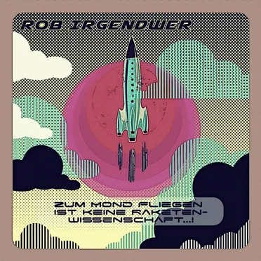 zum mond fliegen ist keine raketenwissenschaft