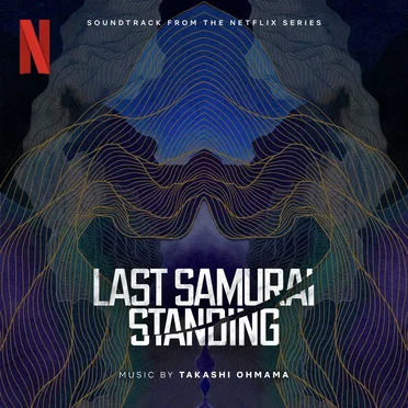 Last Samurai Standing: Soundtrack from the Netflix Series