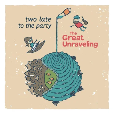 The Great Unraveling