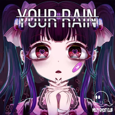 YOUR RAIN by MELTY GHOST CLUB - album cover