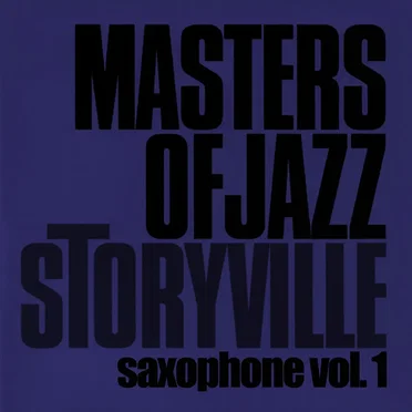 Storyville Masters of Jazz: Saxophone, Vol. 1 by Various Artists - album cover