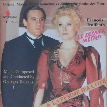 Le Dernier Métro / La Femme d'à côté (Original Motion Picture Soundtracks)