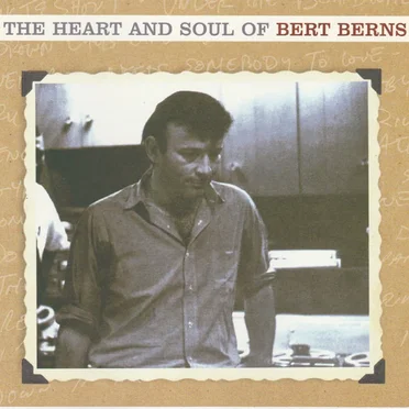 The Heart and Soul of Bert Berns by Various Artists - album cover
