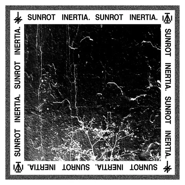 Sunrot // Inertia.