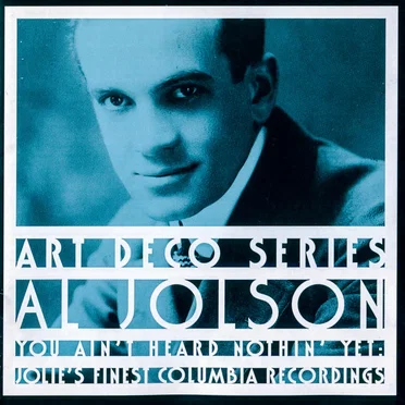 You Ain't Heard Nothin' Yet (Jolie's Finest Columbia Recordings)