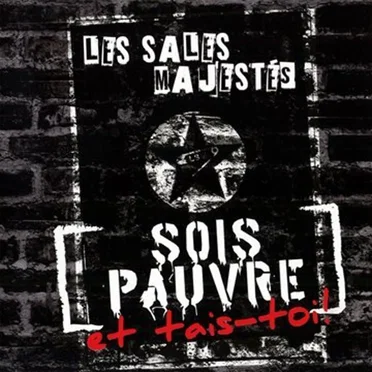Sois pauvre et tais-toi !