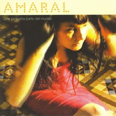 Una pequeña parte del mundo by Amaral - album cover