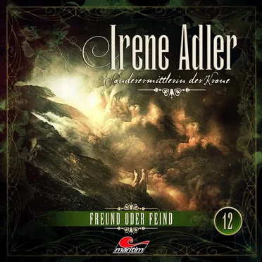 Folge 12: Freund oder Feind by Irene Adler - Sonderermittlerin der Krone - album cover