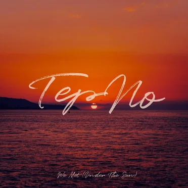 We Met (Under The Sun)