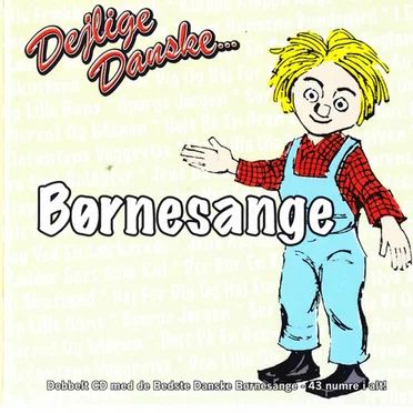 Dejlige Danske... Børnesange by Various Artists - album cover