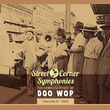 Street Corner Symphonies: The Complete Story of Doo Wop, Volume 5 by Various Artists - album cover