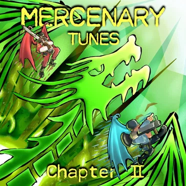 Mercenary Tunes: Chapter II